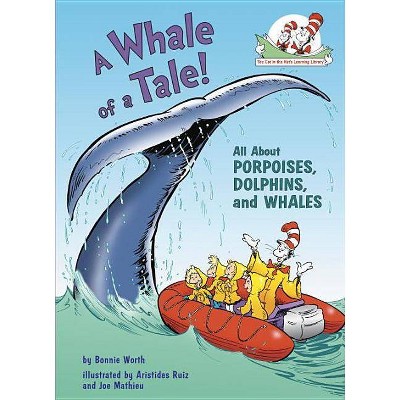 A Whale of a Tale! - (Cat in the Hat's Learning Library) by  Bonnie Worth (Hardcover)