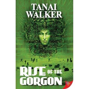 Rise of the Gorgon - by  Tanai Walker (Paperback) - 1 of 1