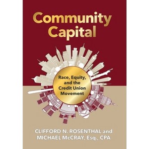 Community Capital - by Clifford N Rosenthal & Michael R McCray - 1 of 1