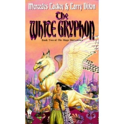 The White Gryphon - (Mage Wars) by  Mercedes Lackey & Larry Dixon (Paperback)