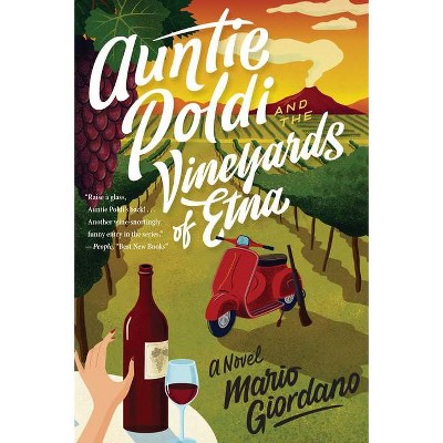 Auntie Poldi and the Vineyards of Etna, 2 - (Auntie Poldi Adventure) by  Mario Giordano (Paperback)