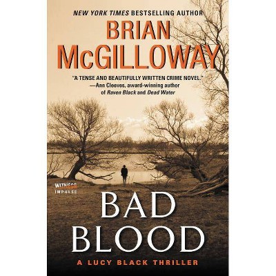 Bad Blood - (Lucy Black Thrillers) by  Brian McGilloway (Paperback)