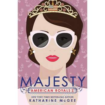 American Royals II: Majesty - by  Katharine McGee (Paperback)