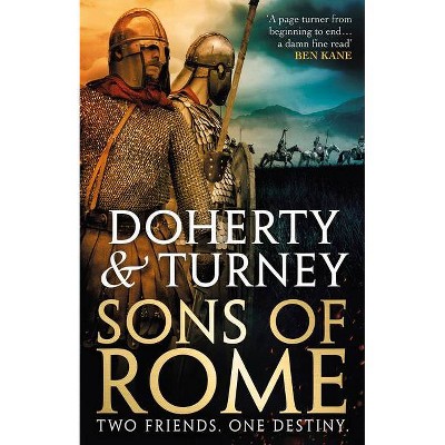 Sons of Rome, Volume 1 - (Rise of Emperors) by  Simon Turney & Gordon Doherty (Hardcover)