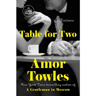 Table for Two - Large Print by Amor Towles (Paperback)