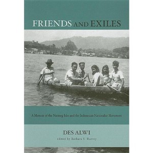 Friends and Exiles - (Studies on Southeast Asia) by  Des Alwi (Paperback) - 1 of 1