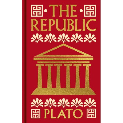 The Republic - (Arcturus Ornate Classics) by  Plato (Hardcover)