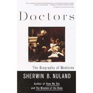 Doctors - 2nd Edition by  Sherwin B Nuland (Paperback) - 1 of 1