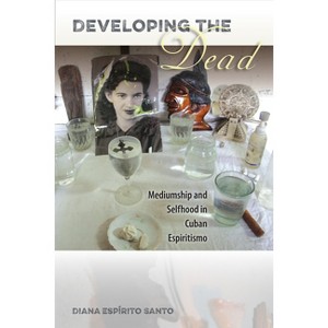 Developing the Dead - by  Diana Espírito Santo (Paperback) - 1 of 1