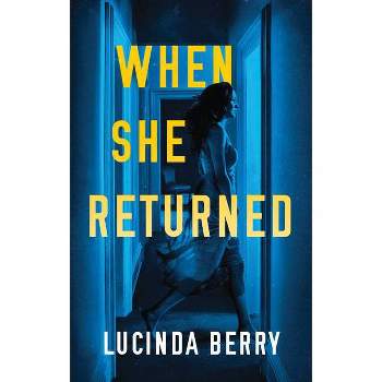 When She Returned - by  Lucinda Berry (Paperback)