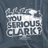 Christmas Vacation You Serious Clark Adult T-Shirt - 2 of 4