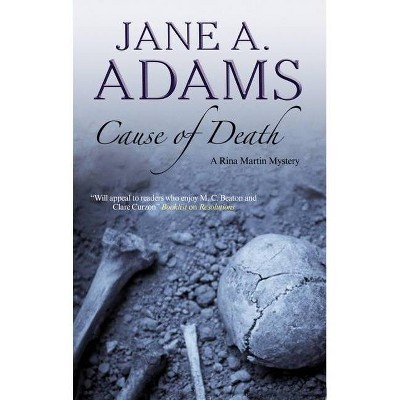 Cause of Death - (Rina Martin Mysteries) by  Jane A Adams (Paperback)