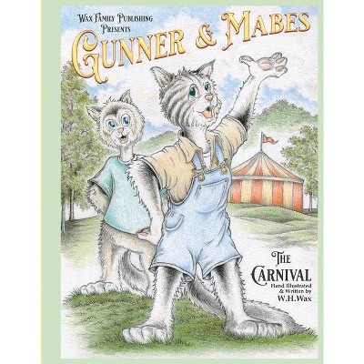 Gunner & Mabes, 1 - by  W H Wax (Hardcover)