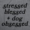 Womens Stressed Blessed And Dog Obsessed T Shirt Funny Pet Puppy Lover Graphic Tee - Crazy Dog Women's T Shirt - 2 of 4