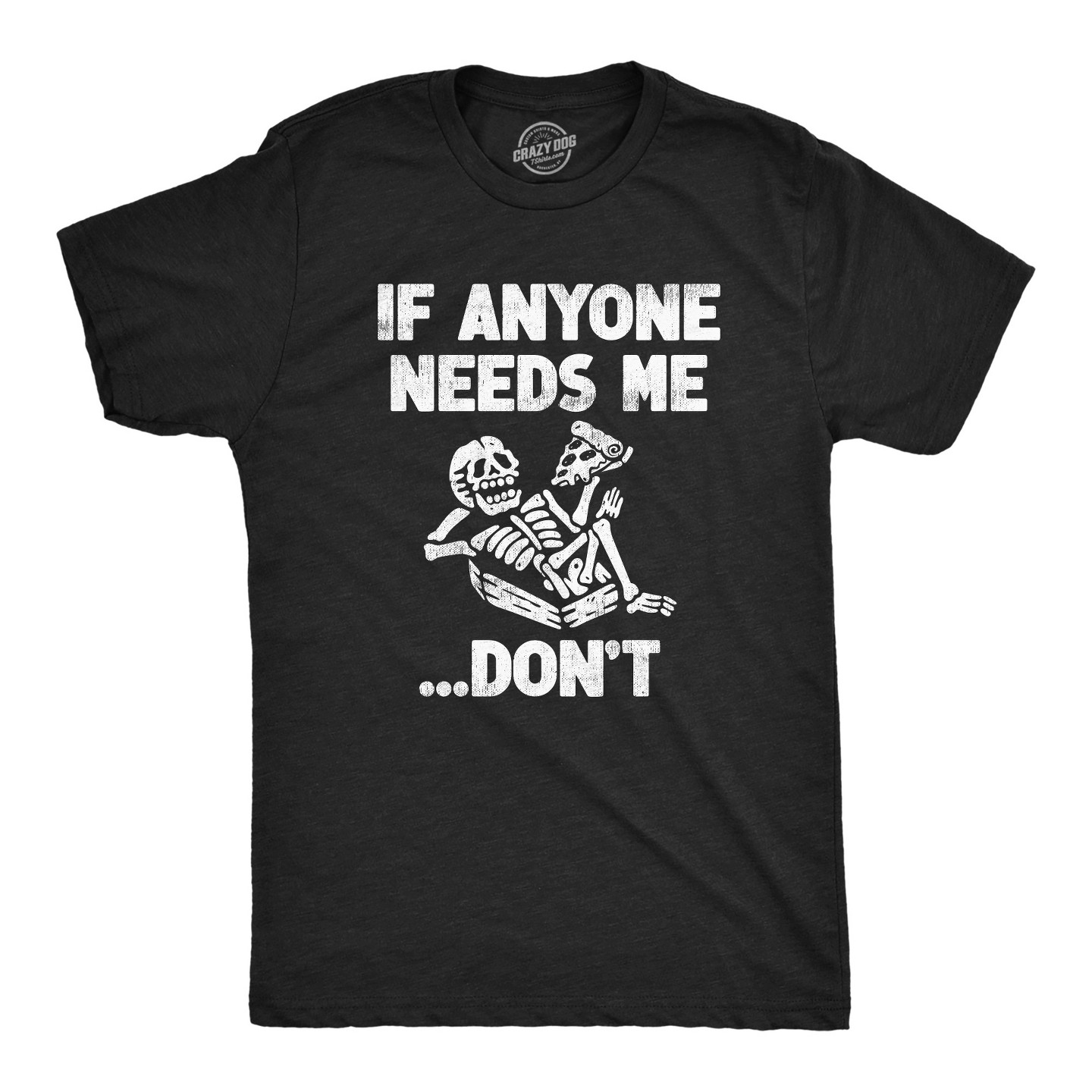 Мужская футболка Crazy Dog T-Shirts, Inc. If Anyone Needs Me Dont T Shirt Funny Lazy Relaxing Anti Social Tee for Guys - Crazy Dog T Shirt With Sarcastic Sayings Black, цвет: Чёрный — фото 1