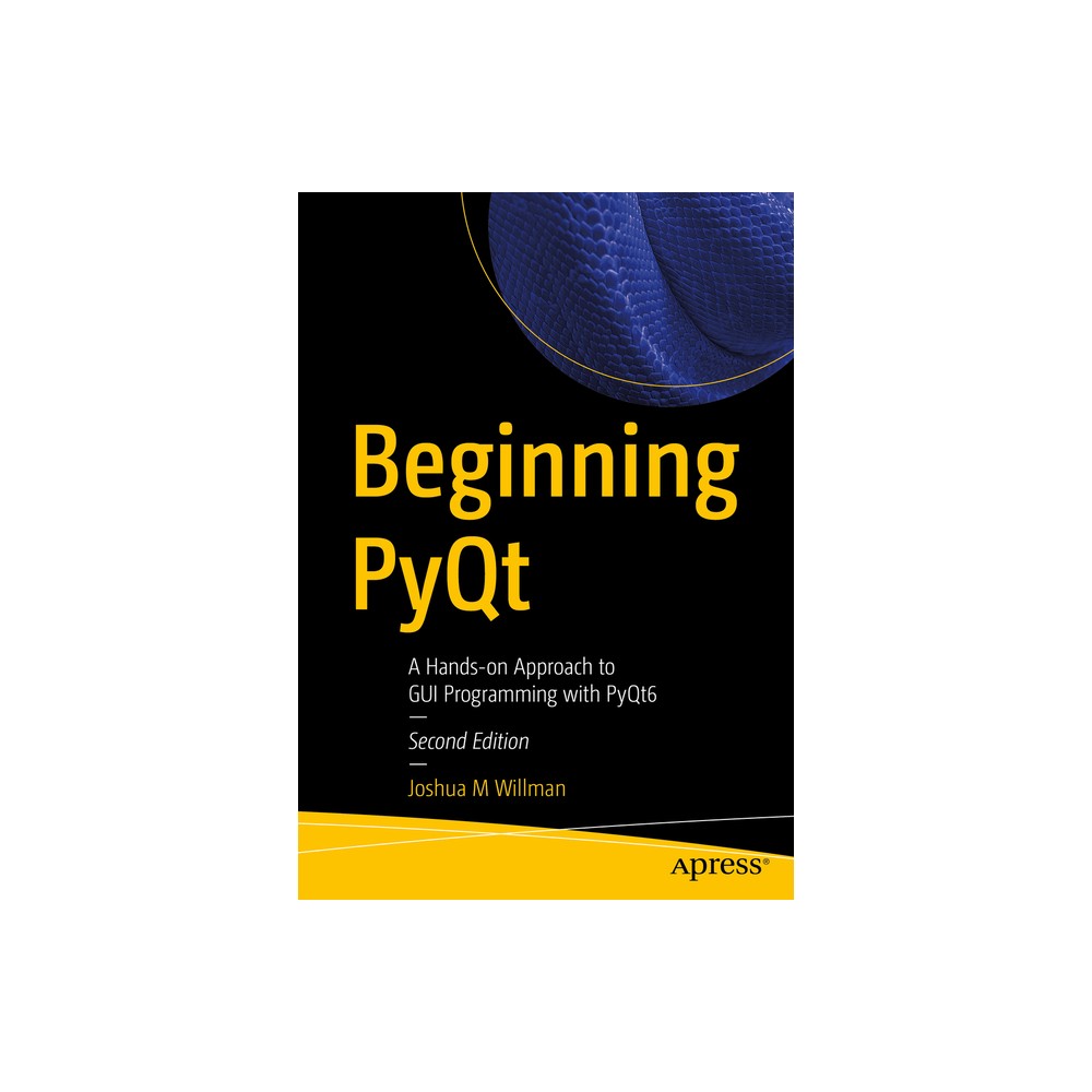 Beginning Pyqt - 2nd Edition by Joshua M Willman (Paperback)