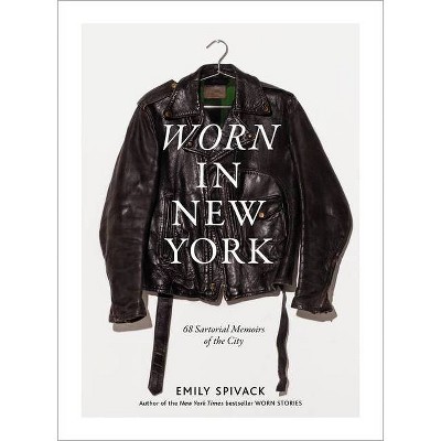 Worn in New York - by  Emily Spivack (Hardcover)