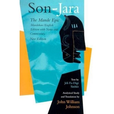 Son-Jara - (African Epic) 3rd Edition,Annotated by  John William Johnson (Hardcover)