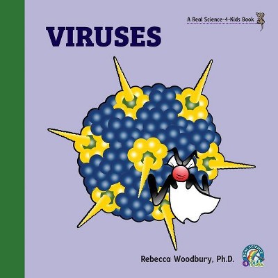 Viruses - by  Rebecca Woodbury (Paperback)