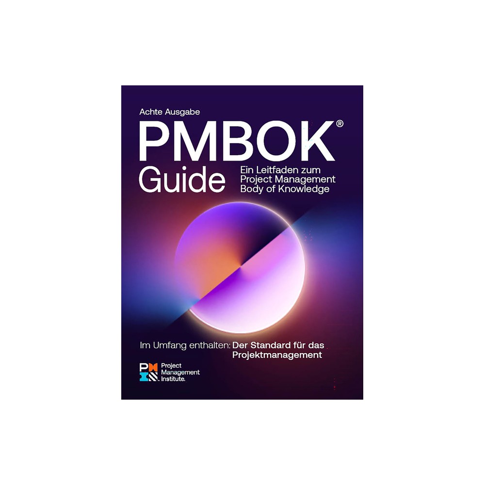 A Guide to the Project Management Body of Knowledge (Pmbok(r) Guide) -- Eighth Edition and the Standard for Project Management (German) - (Paperback)