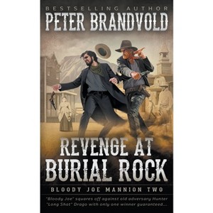 Revenge at Burial Rock - (Bloody Joe Mannion) by  Peter Brandvold (Paperback) - 1 of 1