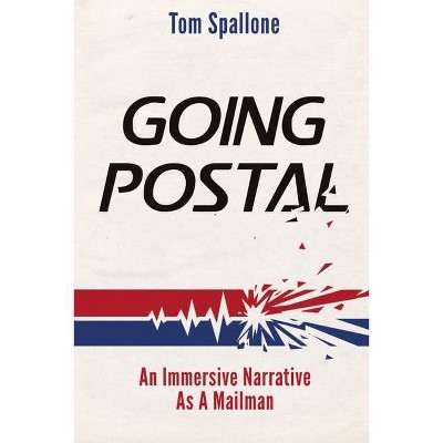 Going Postal - by  Tom Spallone (Paperback)