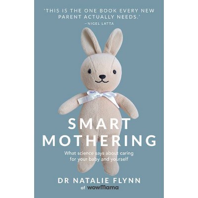  Smart Mothering - by  Natalie Flynn (Paperback) 