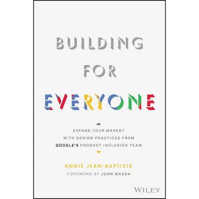 Building for Everyone - by  Annie Jean-Baptiste (Hardcover)