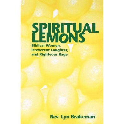 Spiritual Lemons - by  Lyn Brakeman (Paperback)