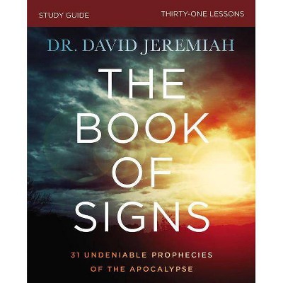 The Book of Signs Study Guide - by  David Jeremiah (Paperback)