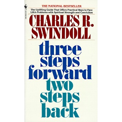 Three Steps Forward, Two Steps Back - by  Charles Swindoll (Paperback)