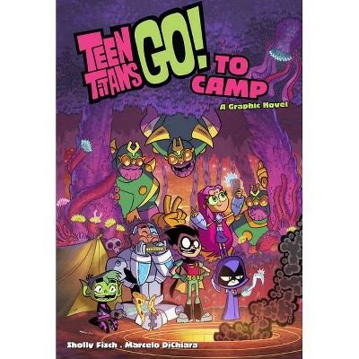 Teen Titans Go! to Camp - by  Sholly Fisch (Paperback)