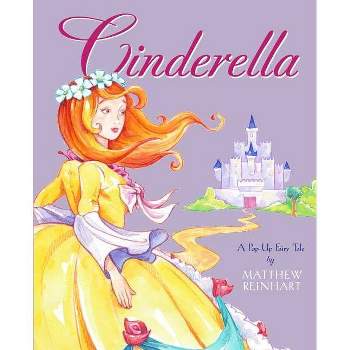 Cinderella - (Classic Collectible Pop-Up) by  Matthew Reinhart (Hardcover)