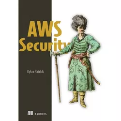 Aws Security - by  Dylan Shields (Paperback)