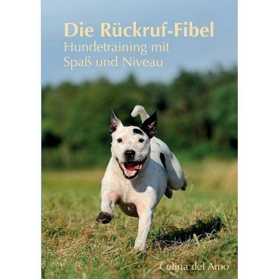 Die Rückruf-Fibel - by  Celina Del Amo (Paperback)