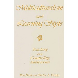 Multiculturalism and Learning Style - by  Rita Dunn & Shirley Griggs (Paperback) - 1 of 1