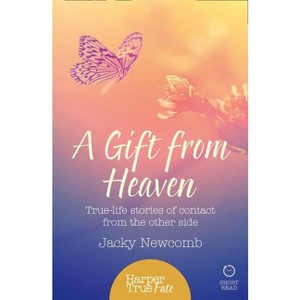 A Gift from Heaven - (Harpertrue Fate - A Short Read) by  Jacky Newcomb (Paperback) - 1 of 1