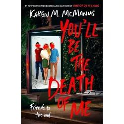 You'll Be the Death of Me - by Karen M McManus (Hardcover)