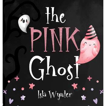 The Pink Ghost - by Isla Wynter