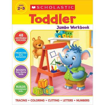 Scholastic Toddler Jumbo Workbook - (Paperback)