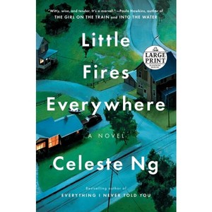 Little Fires Everywhere: Reese's Book Club - Large Print by  Celeste Ng (Paperback) - 1 of 1