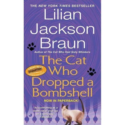 The Cat Who Dropped a Bombshell - (Cat Who...) by  Lilian Jackson Braun (Paperback)