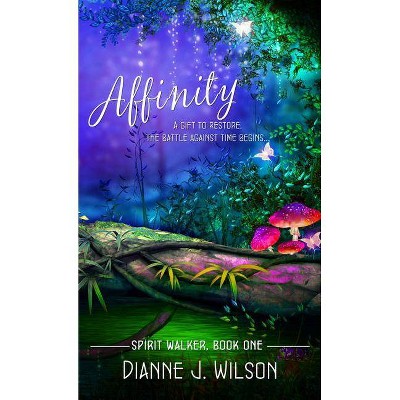 Affinity - (Spirit Walker) by  Dianne J Wilson (Paperback)