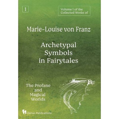 Volume 1 of the Collected Works of Marie-Louise von Franz - by  Marie-Louise Von Franz (Hardcover)