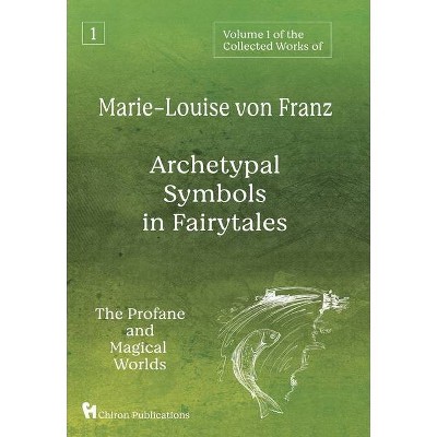 Volume 1 of the Collected Works of Marie-Louise von Franz - by  Marie-Louise Von Franz (Hardcover)