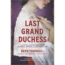 The Last Grand Duchess - by Bryn Turnbull