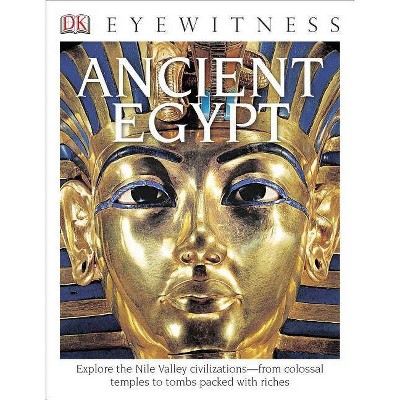 DK Eyewitness Books: Ancient Egypt - by  George Hart (Paperback)