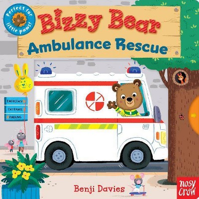 Bizzy Bear: Ambulance Rescue - by  Nosy Crow (Board Book)