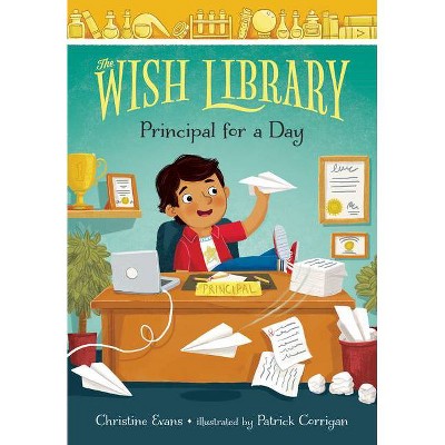 Principal for a Day, 2 - (The Wish Library) by  Christine Evans (Hardcover)