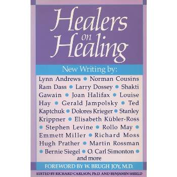 Healers on Healing - (New Consciousness Reader) by  Richard Carlson (Paperback)
